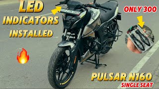 FINALLY LED🔥 INDICATOR INSTALL IN PULSAR N160 SINGLE SEAT 2025 || LOOK 😎 COOL || ZPMVLOGS
