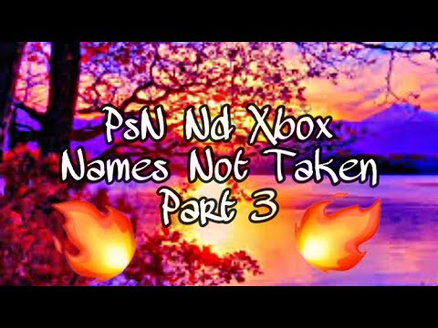 🥀40+ PSN Names Not Taken in 2020 Part 3!! Semi OG Nd 5L!🔥