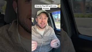 How to Pay Off Debt with Low Income.