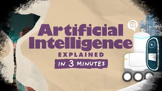 Artificial Intelligence | Explained in 3 Minutes #01