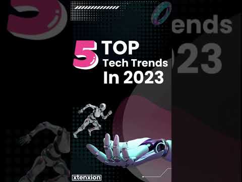 Top 5 Tech Trends in 2023 😍