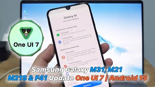 Samsung Galaxy M31, M21, M21S & F41 Update One UI 7 | Android 15