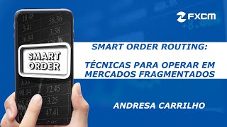 Smart Order Routing: Técnicas para Operar em Mercados Fragmentados | FXCM