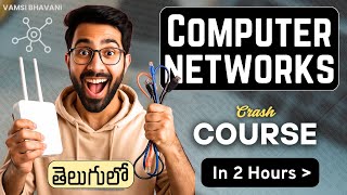 Computer Network Crash Course in 2 hours | Telugu | Vamsi Bhavani
