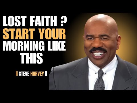 DO THIS IF YOU HAVE LOST THE FAITH | STEVE HARVEY | MOTIVATIONAL SPEECH |  #motivation #inspiration