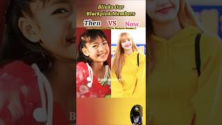 Blackpink Members then vs now 🥰 #shorts #blackpink #lisa  #jennie #rose #blink #kpop #youtubeshorts