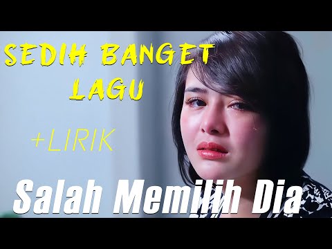 Lagu Sedih Bikin Nangis 💔 Salah Memilih Dia (Lirik) Andra Respati