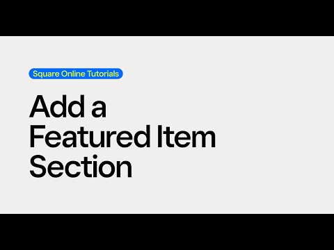 Add a Featured Item Section | Square Online Tutorials
