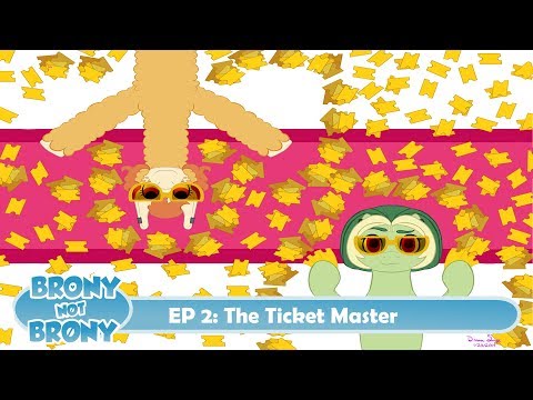 Brony Not Brony: Ep 2 The Ticket Master