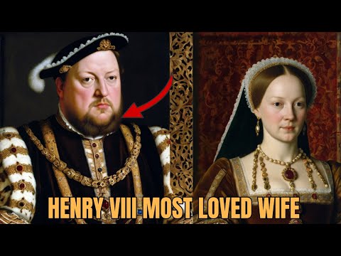 The Wife Henry VIII Loved the Most