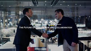 Direct from the Expo at ISE 2026 with HP