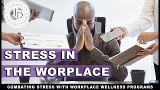 How to Combat Stress at Work with Workplace Wellness Programs!