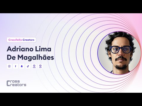 Crosstalks - 💜 Adriano Lima De Magalhães 💜 - Augmented Reality Creator