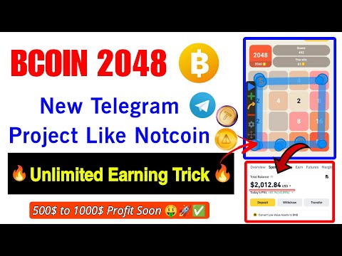 BCOIN 2048 Game Airdrop By Notcoin CEO 🔥 Bcoin Mining Trick 🤑 New Telegram Mining Project