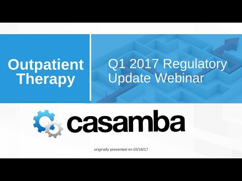 Casamba Q1 2017 Outpatient Therapy Regulatory Update Webinar