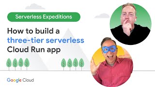 How to build a three-tier serverless Cloud Run app