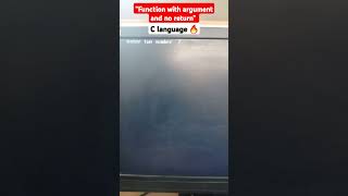 "Function with argument and no return "🔥 #clanguage #coding #programming #love #trend #trending #yt