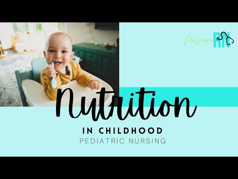 Nutrition in Childhood | Pediatric Nursing