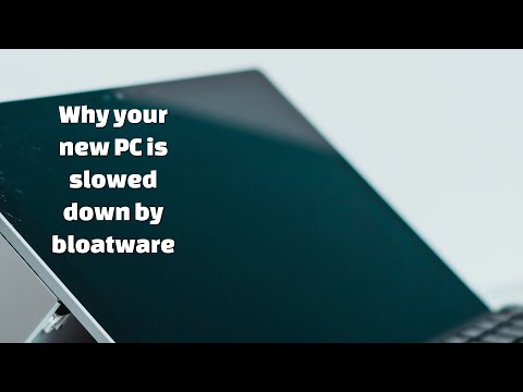 Why your new PC is slowed down by bloatware