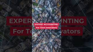 Expert Accounting For Tech Innovators