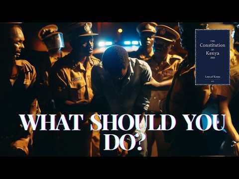 Know Your Rights - Rights of an Arrested Person in Kenya