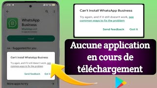 Comment résoudre le problème « Impossible d'installer l'application sur le Play Store | Solution100%