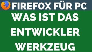 Was ist das Entwickler-Werkzeug | Firefox für Pc