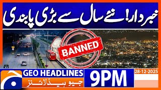 Alert!!! Big Restriction Implemented From the New Year | Headlines Geo News 9 PM (28 December 2025)