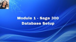 Module 1  Sage 300 -Database Setup