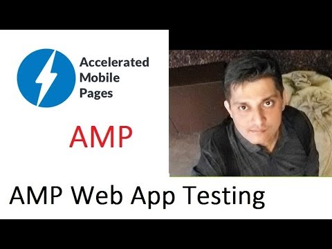 AMP Testing - AMP Web App Testing - Accelerated Mobile Pages