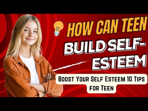 Boost Your Self Esteem  10 Tips for Teen
