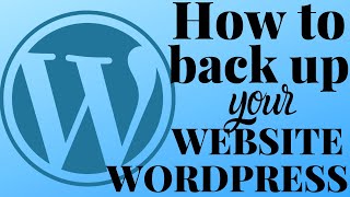 how to backup your website wordpress