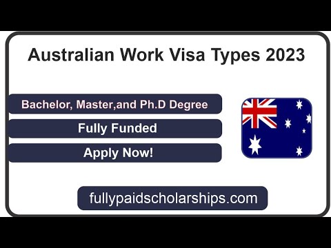 Australian Work Visa Types 2023 |Apply for Australia Work Visa | Fully Paid Scholarships