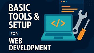 Web Dev Setup Guide — Everything You Need to Begin!