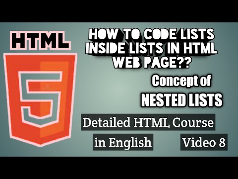 How to code Nested Lists in HTML Web Page? | Lists inside lists | Detailed HTML Course in English