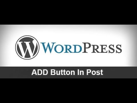 Wordpress tutorial #3: Add Custom Button In post