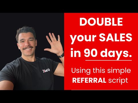 DOUBLE your SALES  using this simple referral script