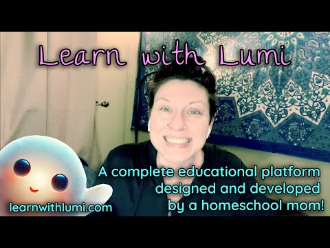 Learn with Lumi  |  A complete educational platform designed and created by a homeschool mom