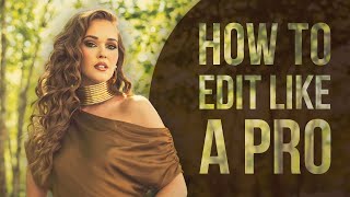 How To Edit Your Photography Like a Pro