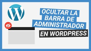 Ocultar la barra de administrador en WordPress - Tutorial plugin Hide Admin Bar