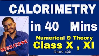 CaLoRiMeTrY in 40 mins  (Theory + Numericals ) : Class 10 , 11 , 12 : ICSE / CBSE - Part 1/2