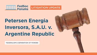 Litigation Update Petersen Energia Inversora, S.A.U  v.  Argentine Republic