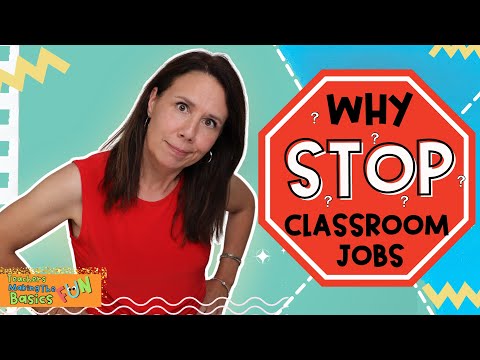 Classroom Jobs Are A Waste Of Teacher Time- Do This Instead