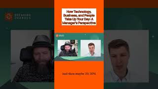 How Technology, Business, and People Take Up Your Day  A Manager's Perspective #shorts