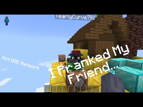 Prank I Did On My Friend - Minecraft (NOT DGE NETWORK!)