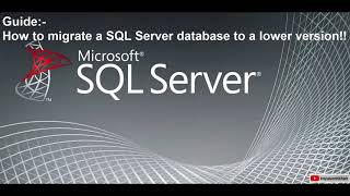 How to migrate a SQL Server database to a lower version