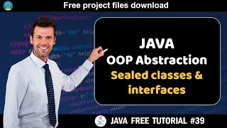 Java tutorial #39 | OOP Abstraction - Sealed classes and interfaces | Java course for beginners
