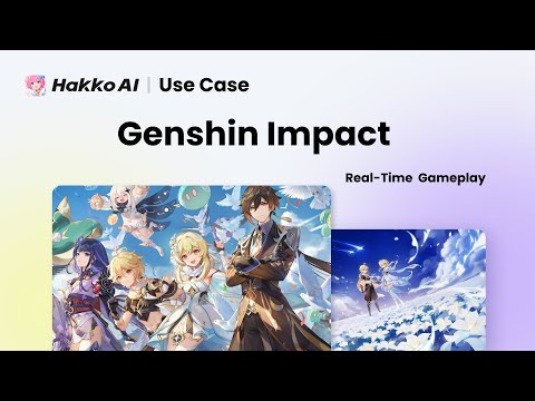 HakkoAI: Genshin Impact Real-time Exploration & Battle