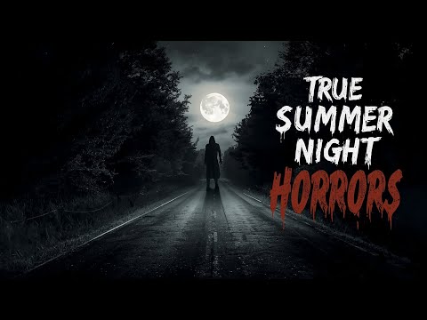 3 TRUE Summer Night Horror Stories You Should not Watch Alone