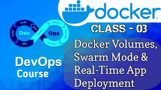 Docker Class 3 | Docker Volumes, Swarm Mode & Real-Time App Deployment #docker #devopscourse #devops